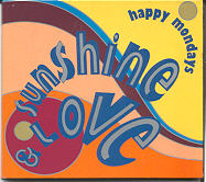 Happy Mondays - Sunshine & Love