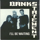 Banks/Statement - I'll Be Waiting