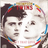 Thompson Twins - Get That Love