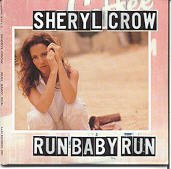 Sheryl Crow - Run Baby Run