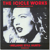 Icicle Works - Melanie Still Hurts