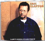 Eric Clapton - I Ain't Gonna Stand For It