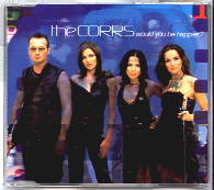 Corrs - Would You Be Happier