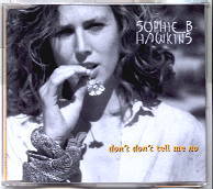 Sophie B Hawkins - Don't Tell Me No