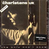 The Charlatans - The Only One I Know