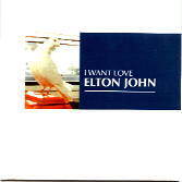 Elton John - I Want Love