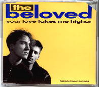 The Beloved - Your Love Takes Me Higher