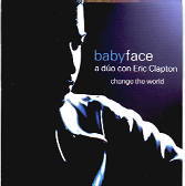 Babyface & Eric Clapton - Change The World