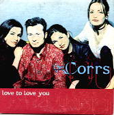 Corrs - Love To Love You