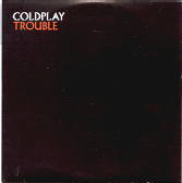 Coldplay - Trouble