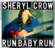 Sheryl Crow - Run Baby Run