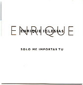 Enrique Iglesias - Solo Me Importas Tu