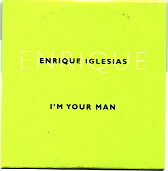 Enrique Iglesias - I'm Your Man