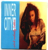 Inner City - Ain't Nobody Better