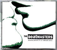 The Beatmasters - Dunno What It Is