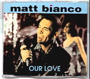 Matt Bianco - Our Love