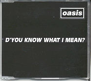 Oasis - D'you Know What I Mean