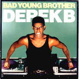 Derek B - Bad Young Brother