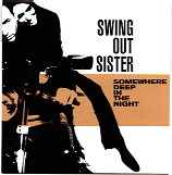 Swing Out Sister - Somewhere Deep In The Night