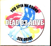 Dead Or Alive - You Spin Me Round / Sex Drive 