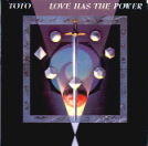 Toto - Love Has The Power