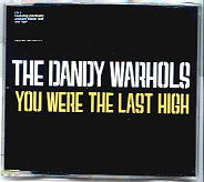 The Dandy Warhols - You Were The Last High CD2