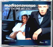 Madison Avenue - Who The Hell Are You