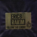 Eric B & Rakim - Follow The Leader