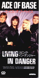 Ace Of Base - Living In Danger