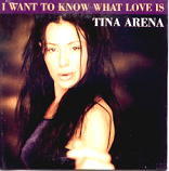 Tina Arena - I Want To Know What Love Is