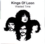 Kings Of Leon - Wasted Time