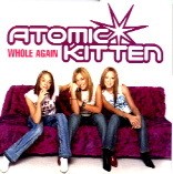 Atomic Kitten - Whole Again