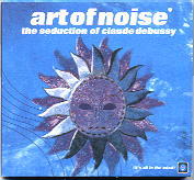 Art Of Noise - The Seduction Of Claude Debussy