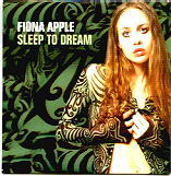 Fiona Apple - Sleep To Dream