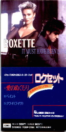 Roxette - It Must Have Been Love