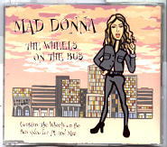 Mad Donna - The Wheels On the Bus