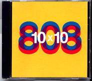 808 State - 10 x 10