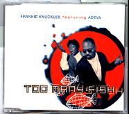 Frankie Knuckles & Adeva - Too Many Fish