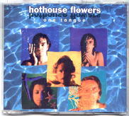 Hothouse Flowers - One Tongue