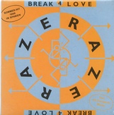 Raze - Break 4 Love