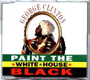 George Clinton - Paint The White House Black