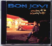 Bon Jovi - Someday I'll Be Saturday Night