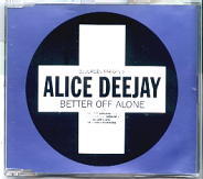 Alice Deejay - Better Off Alone