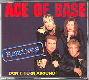 Ace Of Base - Don't Turn Around - The Remixes