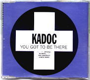 Kadoc - You Got To Be There