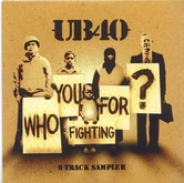 UB40 - Who You Fighting For?