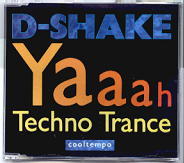 D Shake - Yaaah / Techno Trance