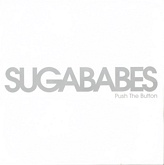 Sugababes - Push The Button