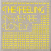 The Feeling - Never Be Lonely