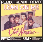 Club Nouveau - Lean On Me Remix